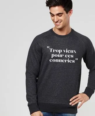 T-Shirt homme Trop vieux pour ces conneries